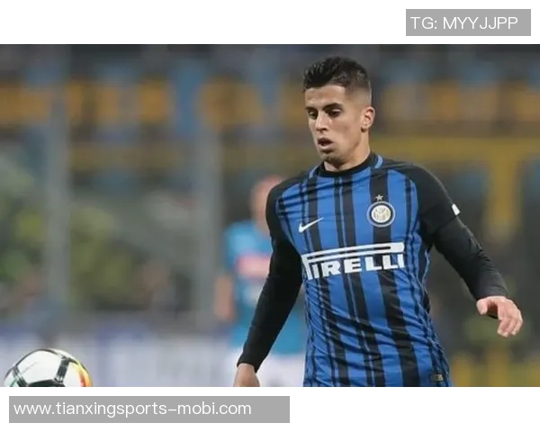 坎塞洛年薪1500万遭弃用罗马诺曝国米正积极接触他